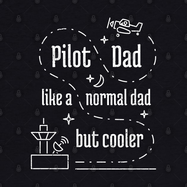 Pilot Dad Like a Normal Dad But Cooler - 7 by NeverDrewBefore